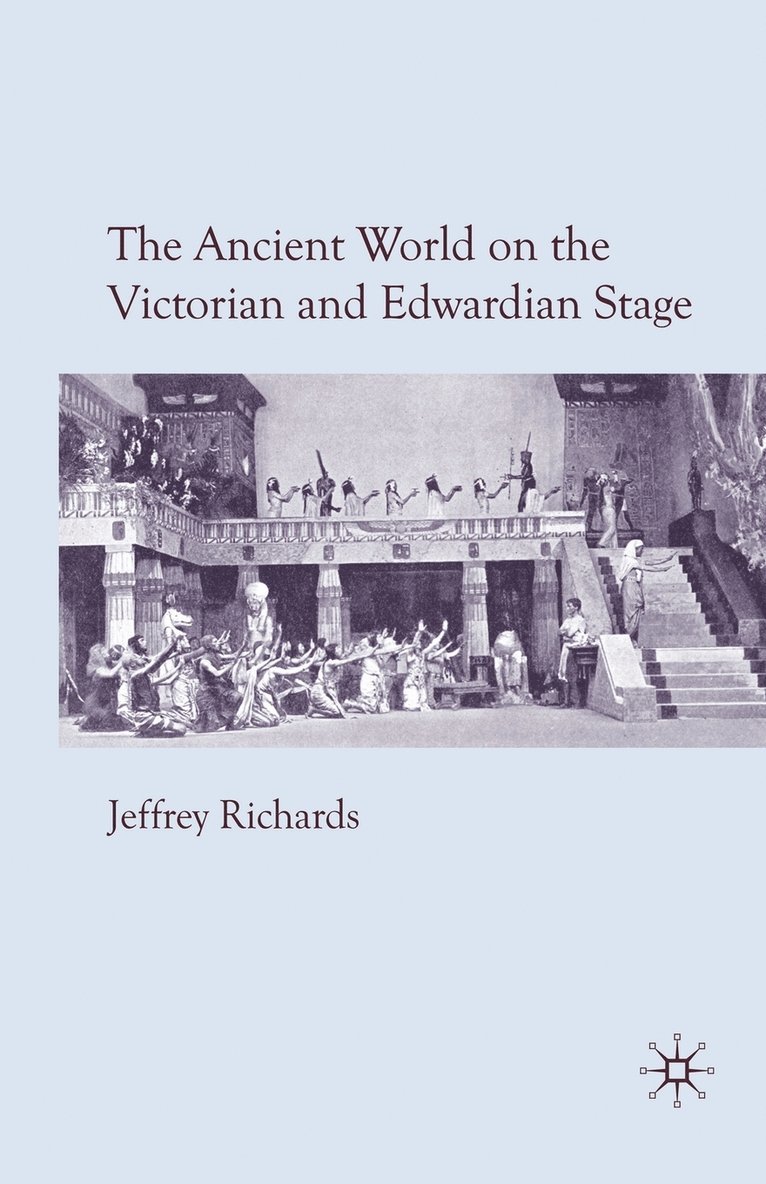 Ancient World on the Victorian and Edwardian Stage