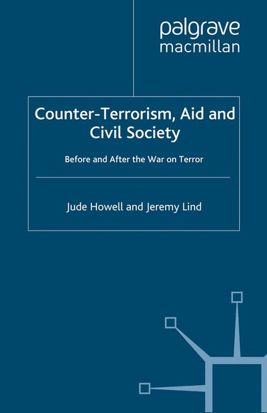 J. Howell, J. Lind - Counter-Terrorism, Aid and Civil Society, Häftad