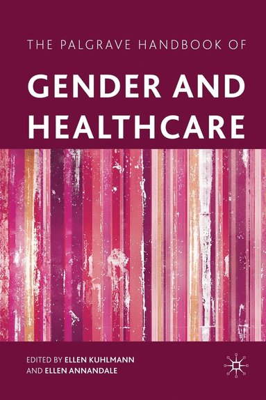 bokomslag The Palgrave Handbook of Gender and Healthcare