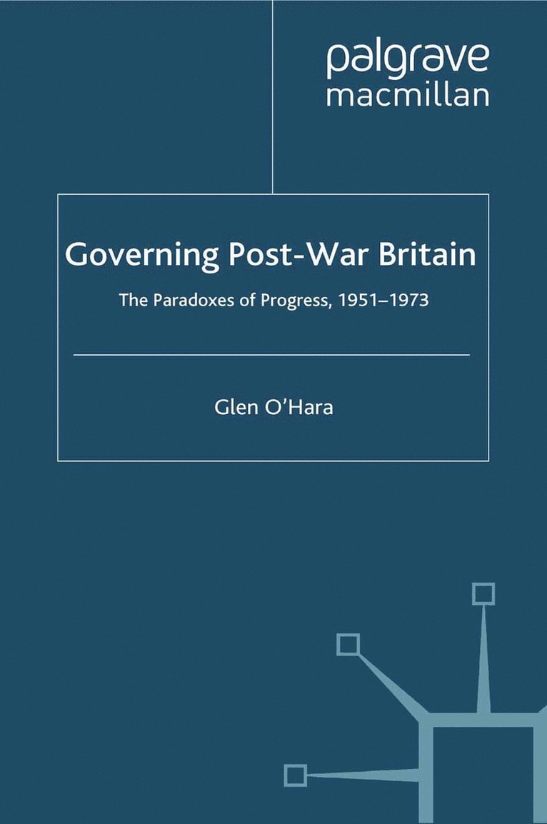 Glen O'Hara - Governing Post-War Britain, Häftad