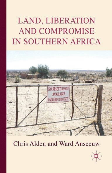 bokomslag Land, Liberation and Compromise in Southern Africa