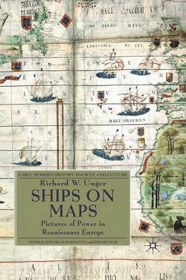 Richard W. Unger - Ships on Maps, Häftad