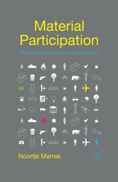 bokomslag Material Participation: Technology, the Environment and Everyday Publics