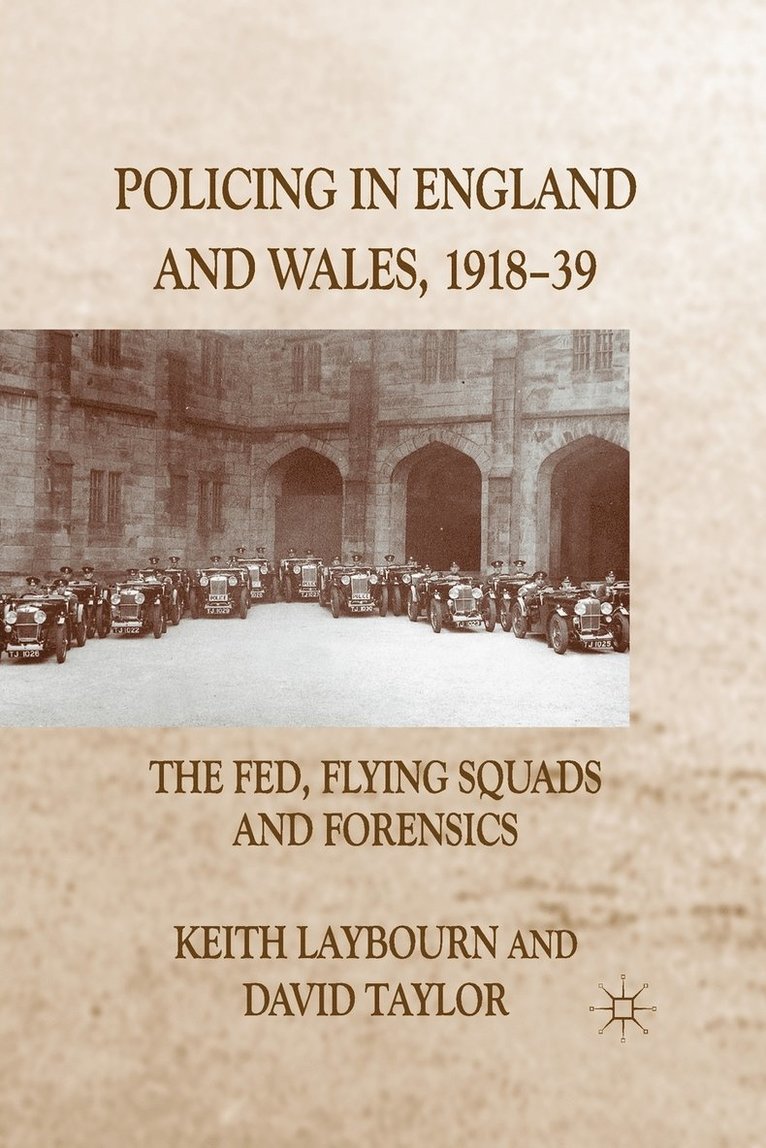 Policing in England and Wales, 1918-39 1