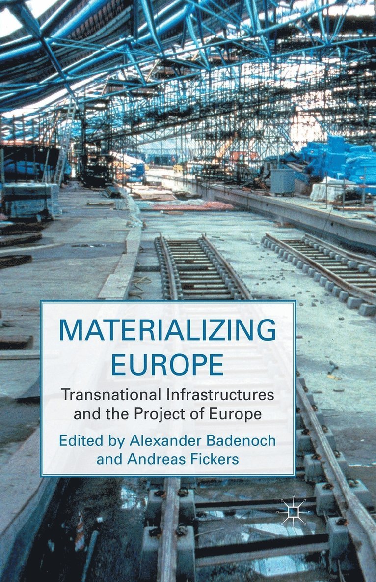 A. Badenoch, A. Fickers - Materializing Europe, Häftad