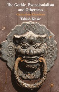 bokomslag Gothic, Postcolonialism and Otherness
