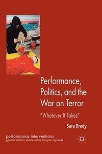 bokomslag Performance, Politics, and the War on Terror