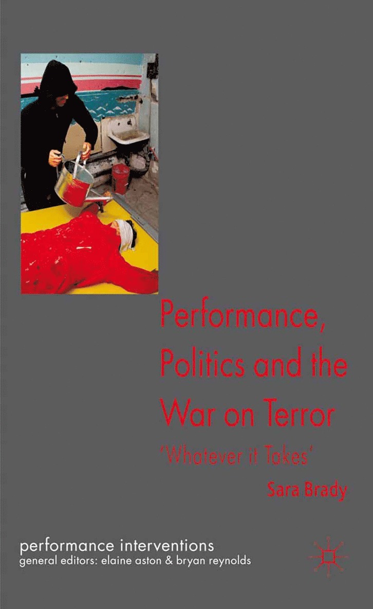 Sara Brady - Performance, Politics, and the War on Terror, Häftad