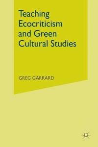 bokomslag Teaching Ecocriticism and Green Cultural Studies