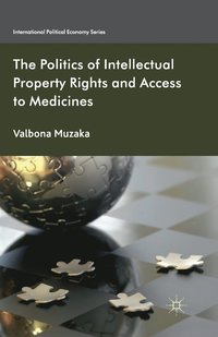 bokomslag The Politics of Intellectual Property Rights and Access to Medicines