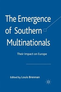 bokomslag The Emergence of Southern Multinationals