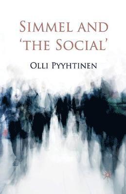 Simmel and 'the Social' 1