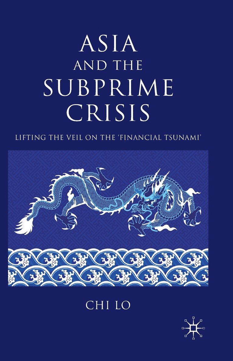 C. Lo - Asia and the Subprime Crisis, Häftad