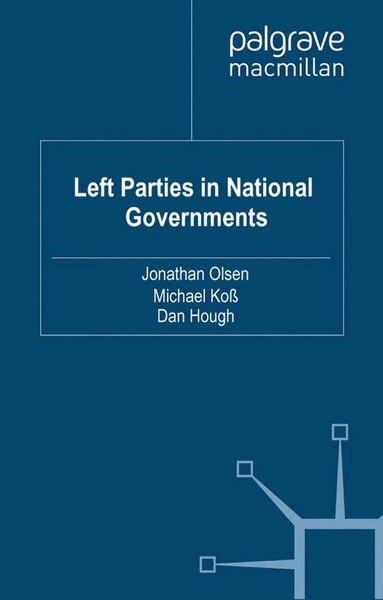 J. Olsen, M. Koß, D. Hough - Left Parties in National Governments, Häftad