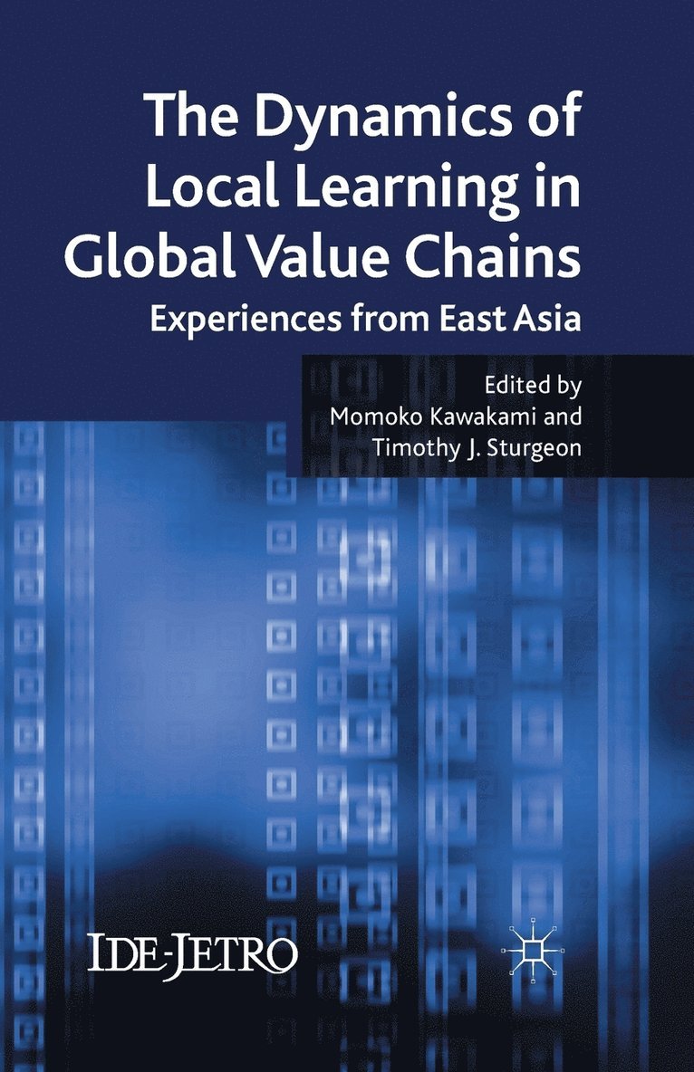 The Dynamics of Local Learning in Global Value Chains 1