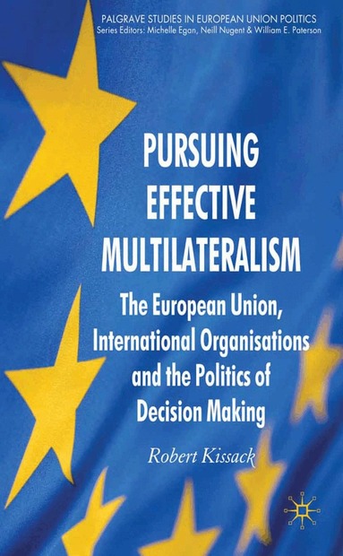 R. Kissack - Pursuing Effective Multilateralism, Häftad