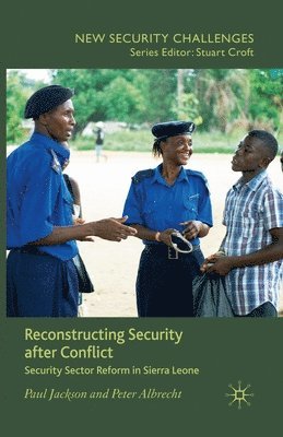 Reconstructing Security after Conflict 1