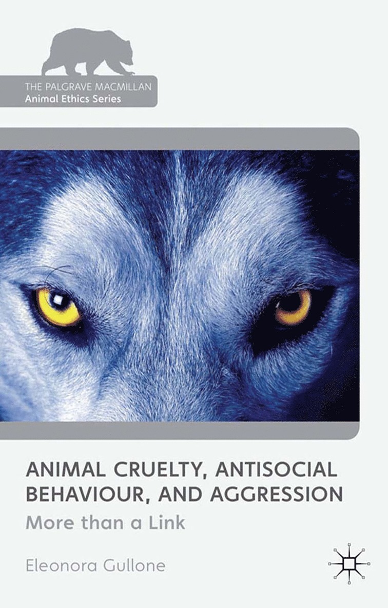 Eleonora Gullone - Animal Cruelty, Antisocial Behaviour, and Aggression, Häftad