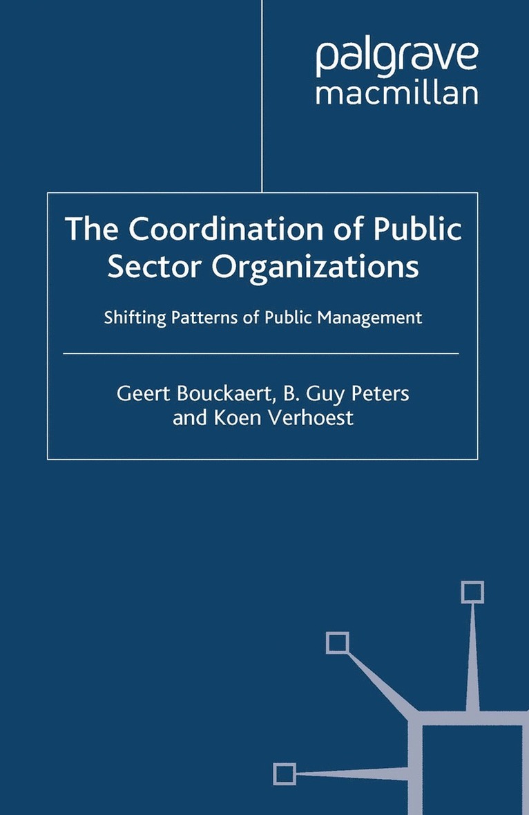 Geert Bouckaert, B. Guy Peters, Koen Verhoest - Coordination of Public Sector Organizations, Häftad