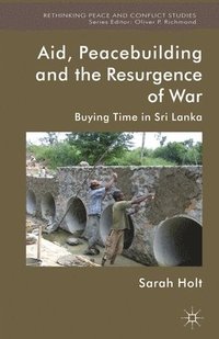 bokomslag Aid, Peacebuilding and the Resurgence of War