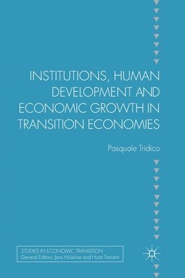 Institutions, Human Development and Economic Growth in Transition Economies 1