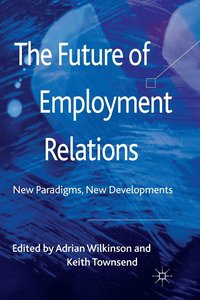 bokomslag The Future of Employment Relations