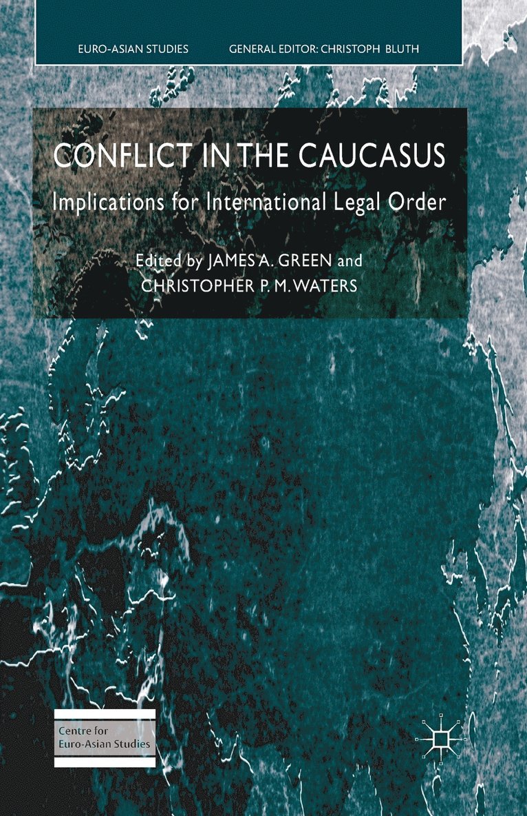 J. Green, C. Waters - Conflict in the Caucasus, Häftad