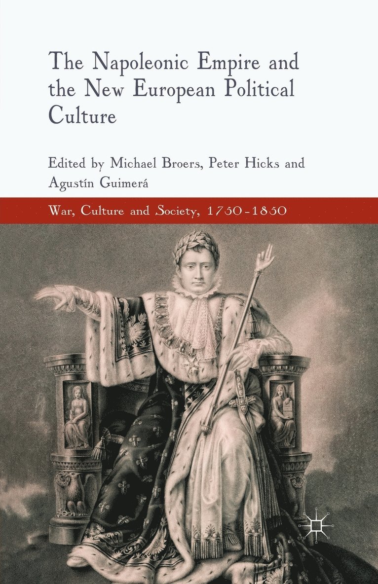 M. Broers, P. Hicks, A. Guimera - Napoleonic Empire and the New European Political Culture, Häftad