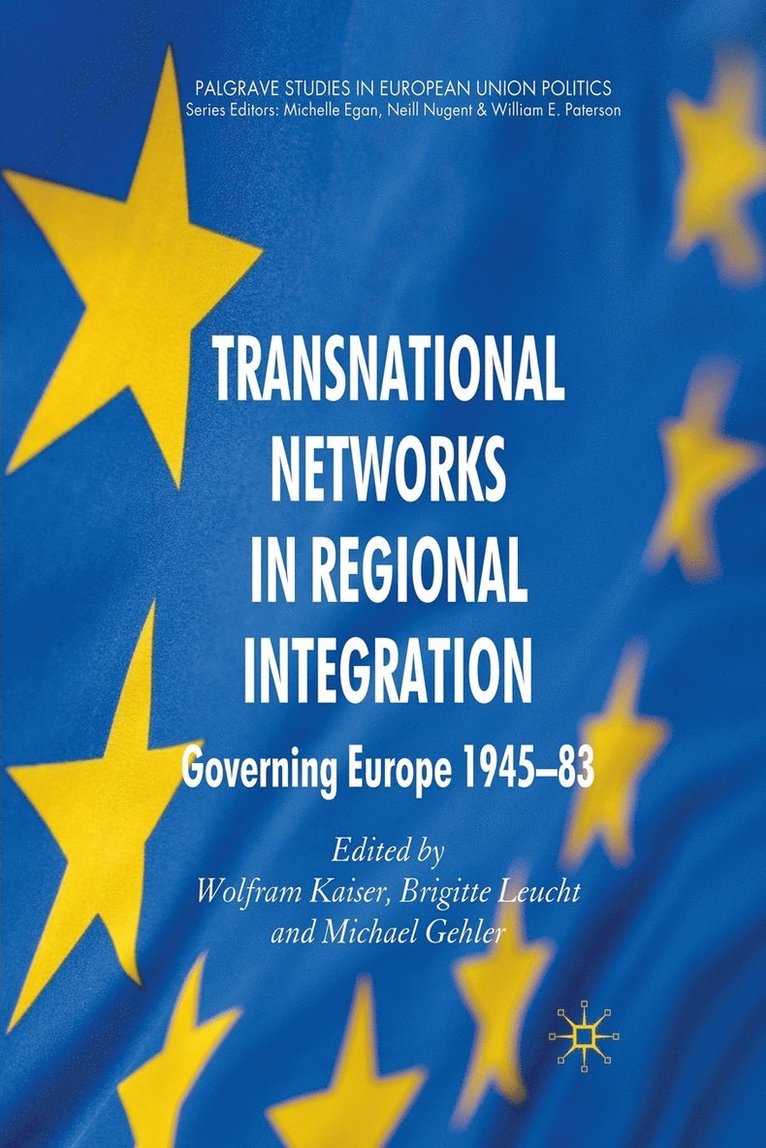 Transnational Networks in Regional Integration 1