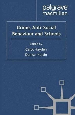 Crime, Anti-Social Behaviour and Schools 1