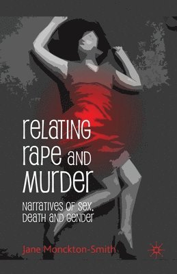 Jane Monckton Smith, Kenneth A. Loparo, Jane Monckton-Smith - Relating Rape and Murder, Häftad