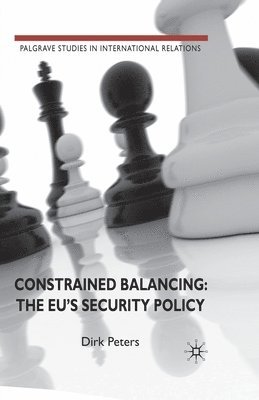 Constrained Balancing: The EU's Security Policy 1