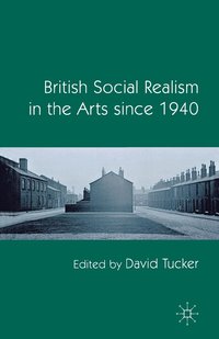 bokomslag British Social Realism in the Arts since 1940
