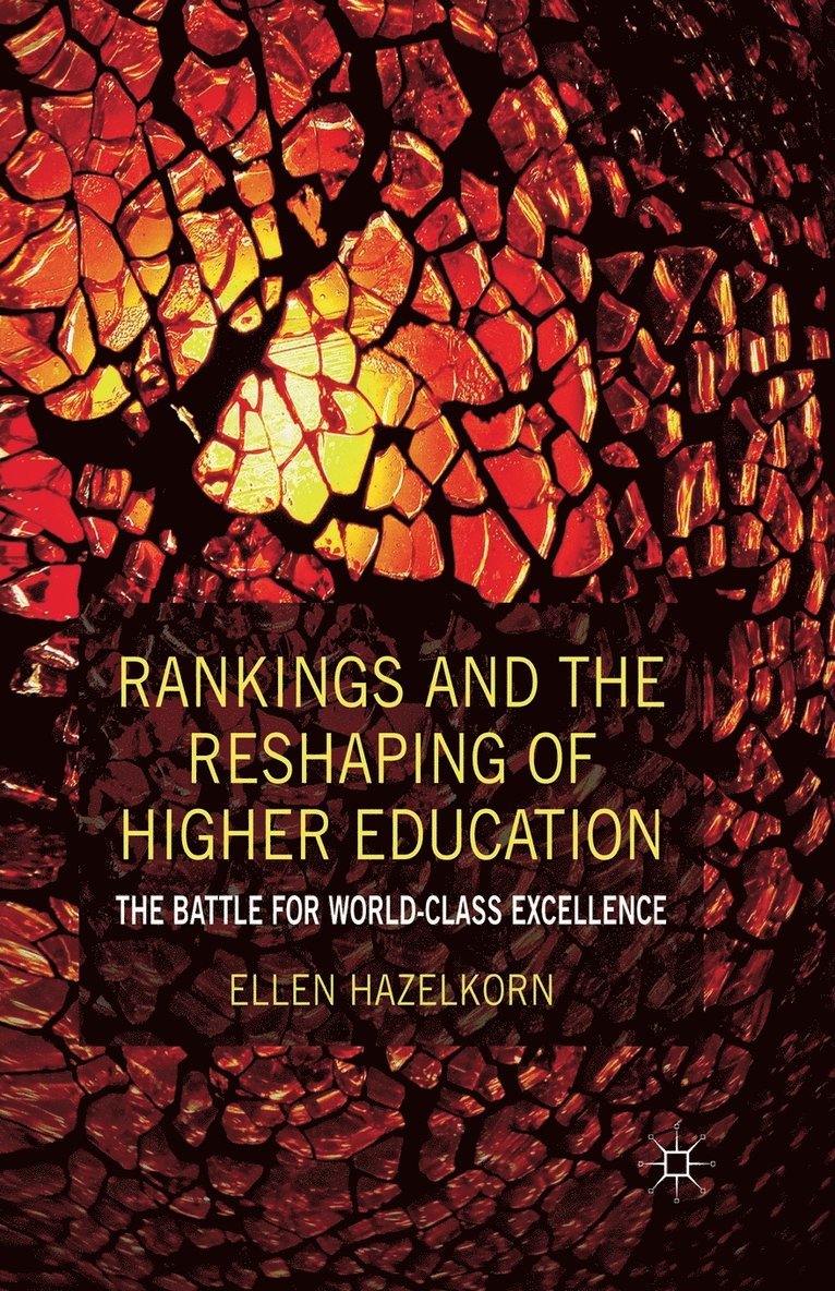 E. Hazelkorn - Rankings and the Reshaping of Higher Education, Häftad