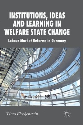 bokomslag Institutions, Ideas and Learning in Welfare State Change
