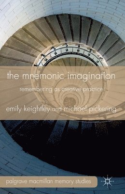 E. Keightley, M. Pickering - Mnemonic Imagination, Häftad