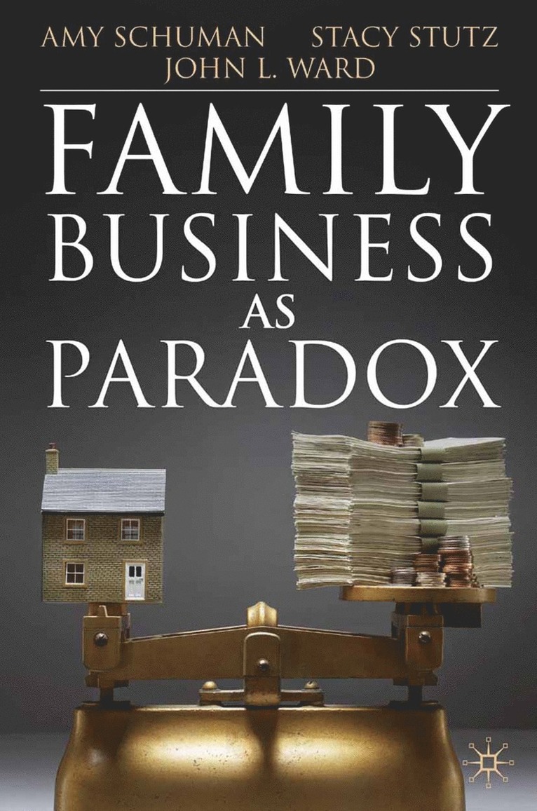 A. Schuman, S. Stutz, J. Ward - Family Business as Paradox, Häftad