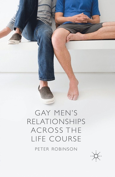 bokomslag Gay Men's Relationships Across the Life Course