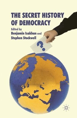 bokomslag The Secret History of Democracy