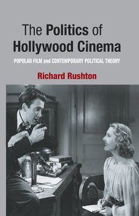 bokomslag The Politics of Hollywood Cinema