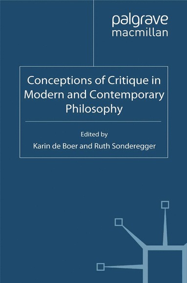 bokomslag Conceptions of Critique in Modern and Contemporary Philosophy