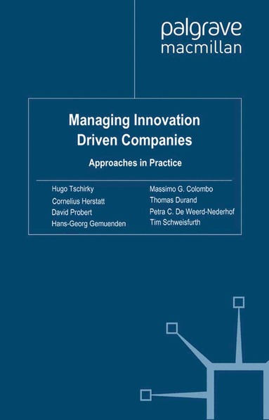 Hugo Tschirky, Cornelius Herstatt, David Probert, Hans Georg Gemünden, Thomas Durand, Tim Schweisfurth, Petra C. de Weerd-Nederhof, M. Colombo, P. de Weerd-Nederhof - Managing Innovation Driven Companies, Häftad