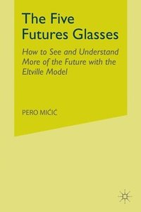 bokomslag The Five Futures Glasses