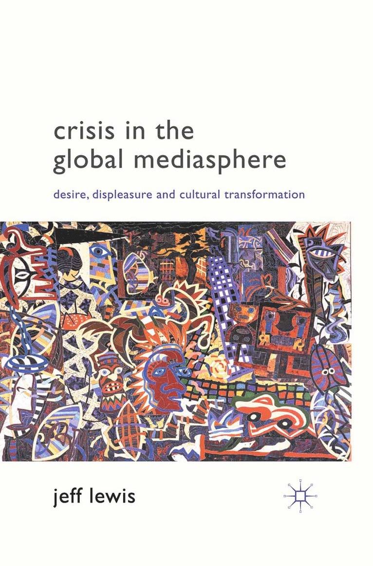 J. Lewis - Crisis in the Global Mediasphere, Häftad