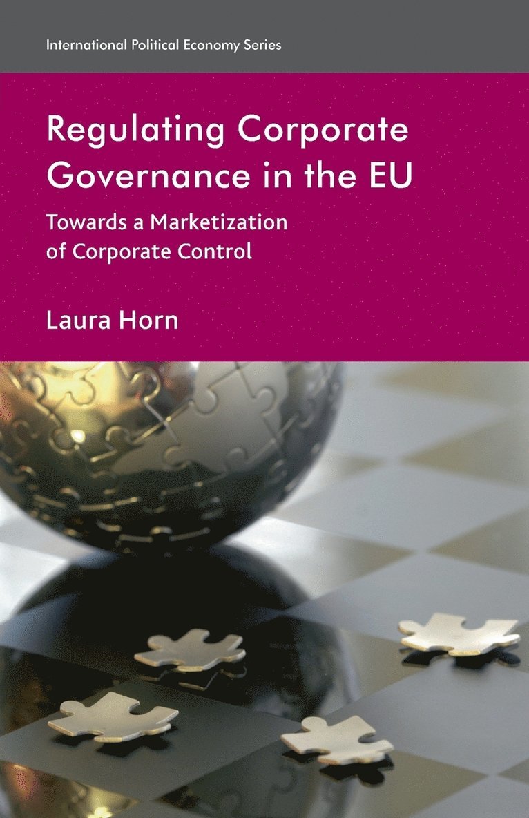 L. Horn - Regulating Corporate Governance in the EU, Häftad