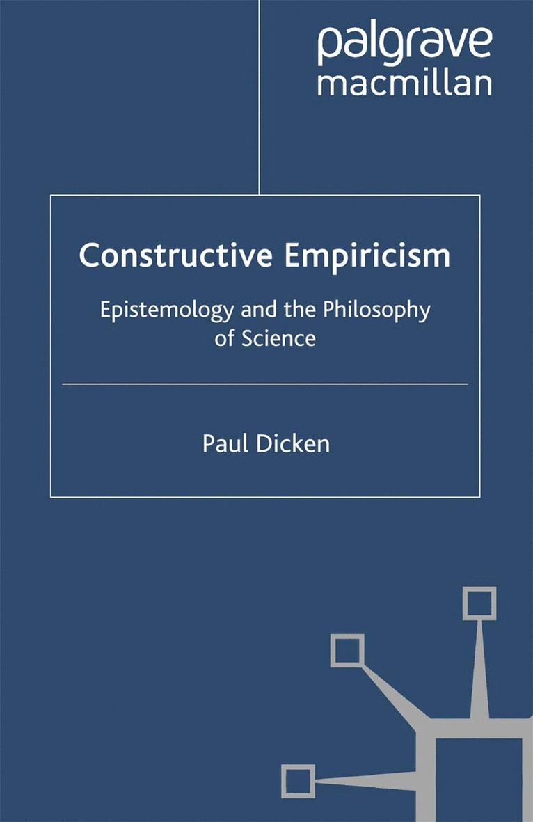 P. Dicken - Constructive Empiricism, Häftad