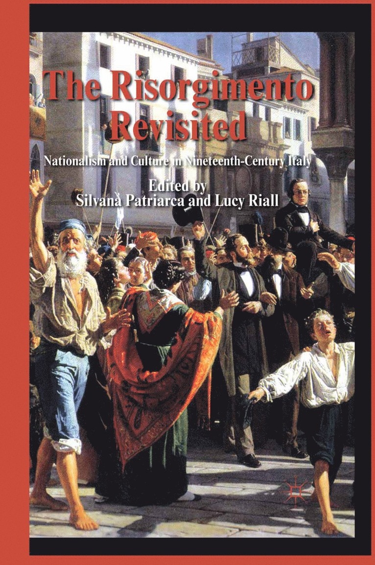 S. Patriarca, L. Riall - Risorgimento Revisited, Häftad