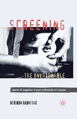 Screening the Unwatchable 1