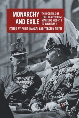 P. Mansel, T. Riotte - Monarchy and Exile, Häftad