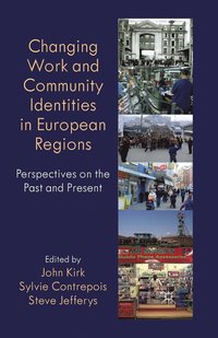 bokomslag Changing Work and Community Identities in European Regions